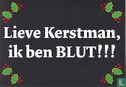 B050388 - Wolff Cinema Group "Lieve Kerstman ik ben Blut!!!" - Afbeelding 1