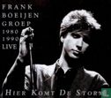 Frank Boeijen Groep 1980-1990 Live - Hier komt de storm - Afbeelding 1