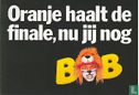 B040144 - BOB "Oranje haalt de finale,..." - Afbeelding 1
