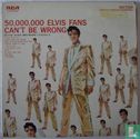 50,000,000 Elvis Fans Can't Be Wrong - Bild 1