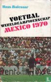 Voetbal Wereldkampioenschap Mexico 1970 - Afbeelding 1