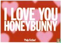 M000002a - Pulp Fiction "I Love You Honeybunny"