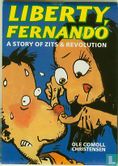 Liberty Fernando a story of zits & revolution - Afbeelding 1