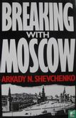 Breaking with Moscow