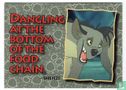 Dangling at the Bottom of the Food Chain. - Afbeelding 1