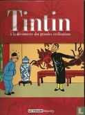 Tintin a la decouverte des grandes civilisations  - Afbeelding 1