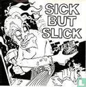 Sick but slick - Bild 1