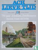 Ach lieve tijd: 750 jaar Zwolsen 8 Zwollenaren tussen tram en trein - Afbeelding 1