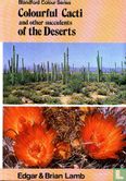 Colourful Cacti and other Succulents of the Deserts - Image 1
