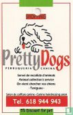 Pretty Dogs