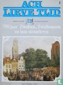 Ach lieve tijd: 750 jaar Zwolsen 1 Zwollenaren en hun straatleven