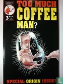 Too Much Coffee Man? 3 - Image 1