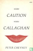 Mister Caution - Mister Callaghan - Afbeelding 1