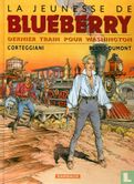 La jeunesse de Blueberry - Dernier train pour Washington - Image 1
