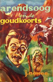 Arendsoog en de goudkoorts