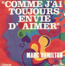 Comme j'ai toujours envie d'aimer
