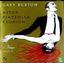 A Tango Excursion Gary Burton - Astor Piazzolla Reunion 