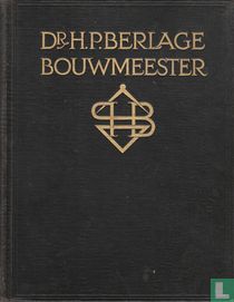Dr. H.P. Berlage bouwmeester