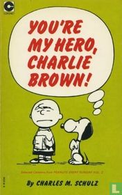 You're my hero, Charlie Brown