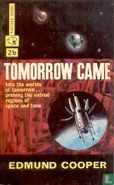 Tomorrow Came