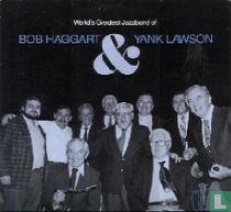 World’s greatest Jazzband of Bob Haggart & Yank Lawson