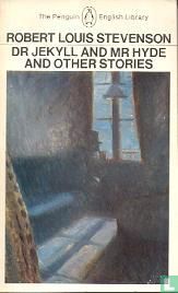 Dr Jekyll and Mr Hyde and other Stories
