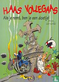 Als je remt, ben je een doetje!