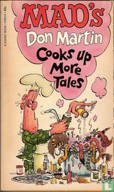 Mad's Don Martin cooks up more tales