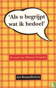 Als U begrijpt wat ik bedoel