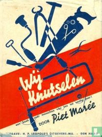 Wij knutselen