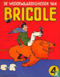 De wederwaardigheden van Bricole 4