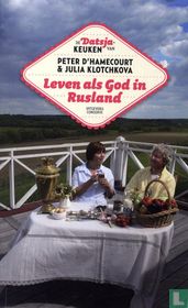 Leven als God in Rusland