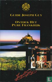 Guide Joseph Guy + Ontdek het pure Frankrijk