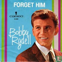 Forget him