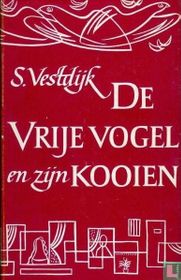 De vrije vogel en zijn kooien