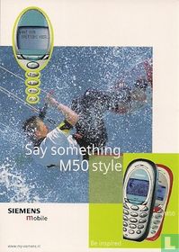 XL000042- Siemens Mobile "Say something M50 style"