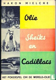 Olie, Sheiks en Cadillacs