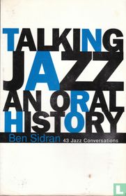 Talking Jazz an oral history