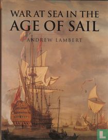 War at sea in the age of sail 1650-1850