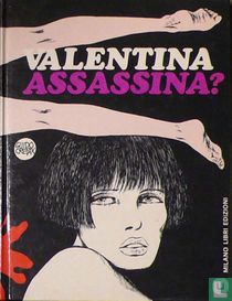 Valentina assassina?