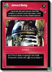 Astromech Shortage