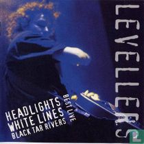 Headlights, White Lines, Black Tar Rivers (Best Live)