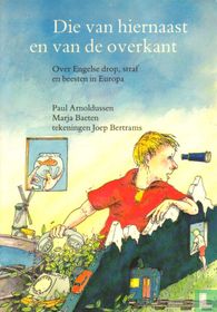 Die van hiernaast en van de overkant