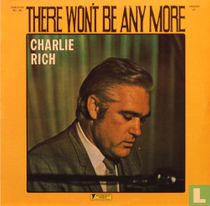 There Won’t Be Any More