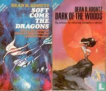Soft come the Dragons + Dark of the Woods