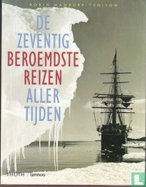 De zeventig beroemdste reizen aller tijden 