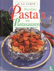 Heerlijke Pasta's en Pastasauzen