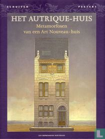Het Autrique-huis - Metamorfosen van een Art Nouveau-huis