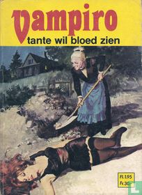 Tante wil bloed zien