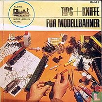 Tips+Kniffe für Modellbahner